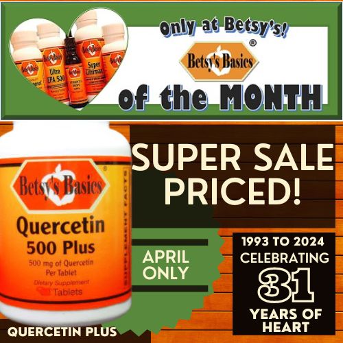 Betsy_s Basics Quercetin 500 Plus on Super Sale this April