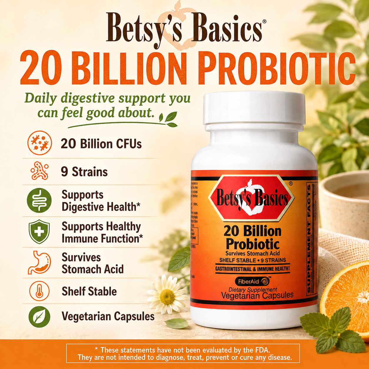 Betsy's Basics 20 Billion Probiotic supplement bottle shown on a warm beige promotional background with text callouts, icons, and food imagery including orange slices, mint, and a cup of tea.