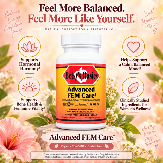 A bottle of Betsy's Basics Advanced FEM Care dietary supplement centered on a floral and text-heavy promotional background. The bottle has a white cap and a yellow label with red and black text.
