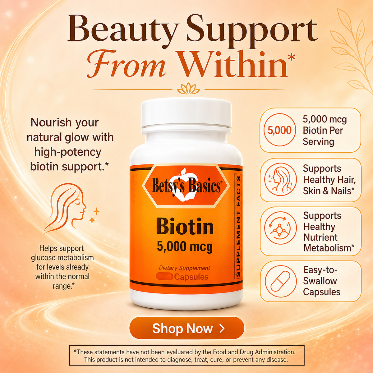 A supplement bottle labeled Betsy's Basics Biotin 5,000 mcg centered on a warm peach and beige promotional background with text callouts and a 'Shop Now' button.