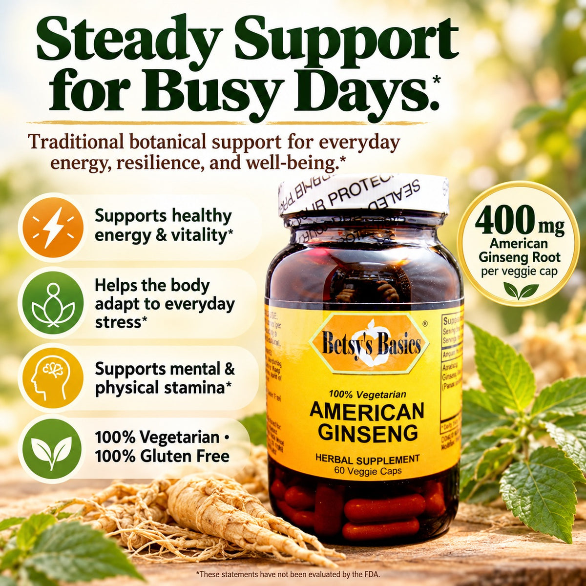 A bottle of Betsy's Basics American Ginseng herbal supplement shown on a styled background with green leaves, ginseng roots, and text callouts about energy, body support, mental stamina, and gluten-free quality.