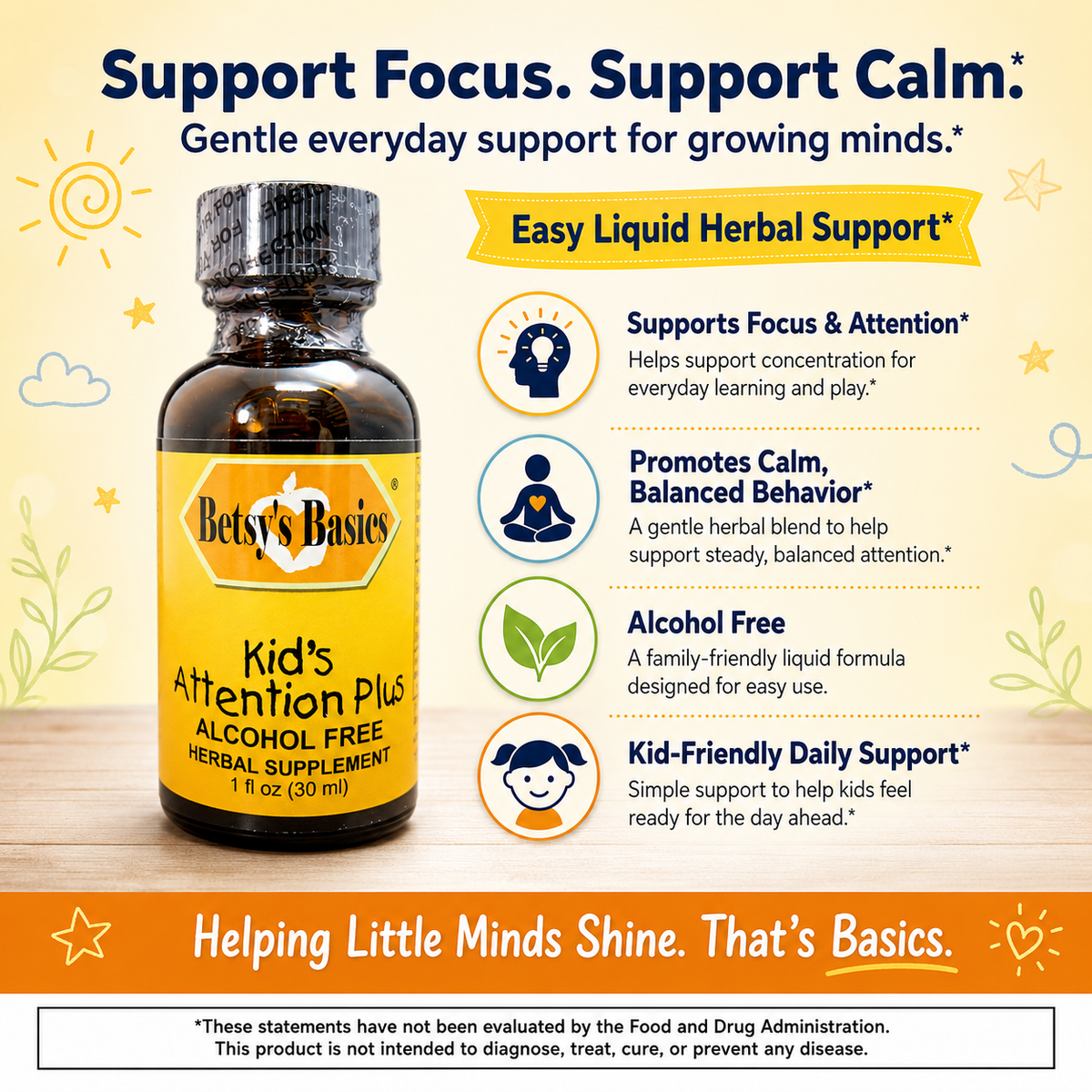 Betsy's Basics Kid's Attention Plus herbal supplement bottle on a warm beige promotional background with text callouts about focus, calm, and alcohol-free design.